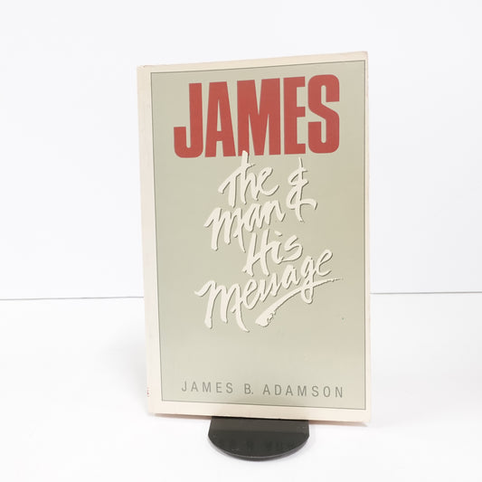 James: The Man and His Message