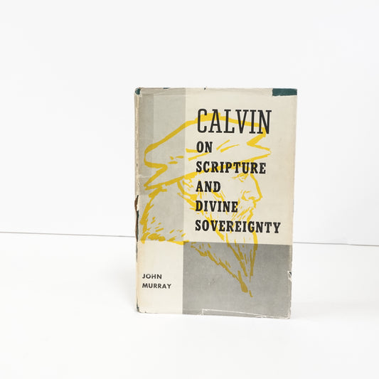 Calvin on Scripture and Divine Sovereignty