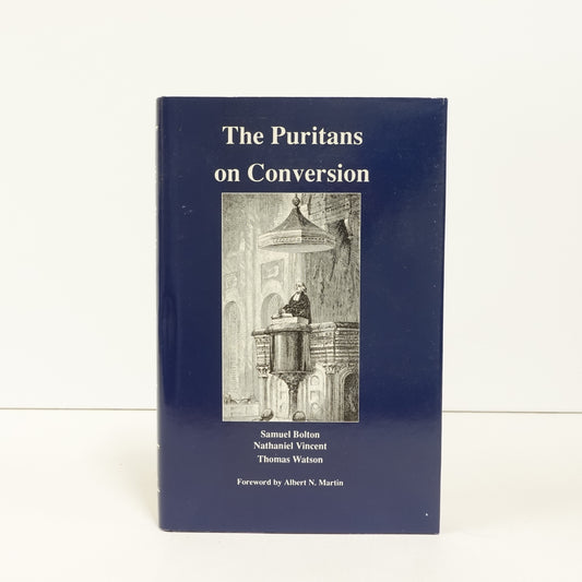 The Puritans on Conversion