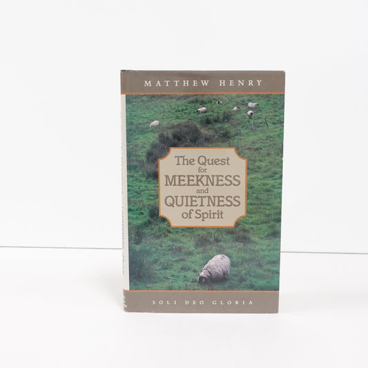 Quest for Meekness and Quietness of Spirit