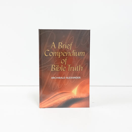 Brief Compendium of Bible Truth