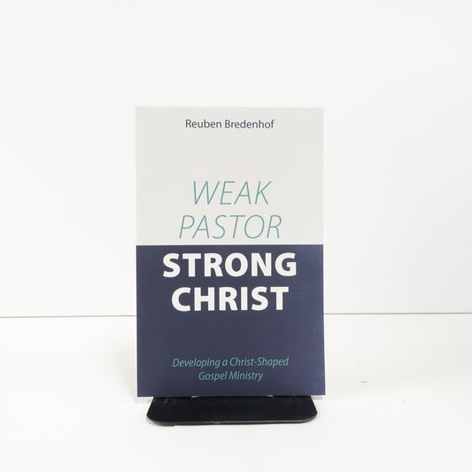 Weak Pastor, Strong Christ