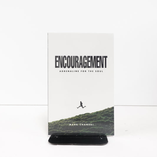 Encouragement: Adrenaline for the Soul