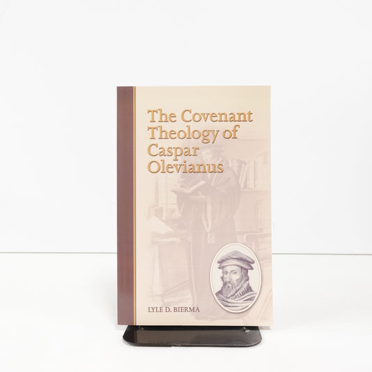 Covenant Theology of Caspar Olevianus