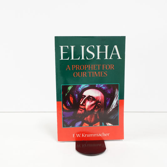 Elisha: A Prophet for Our Times