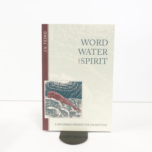 Word, Water, and Spirit