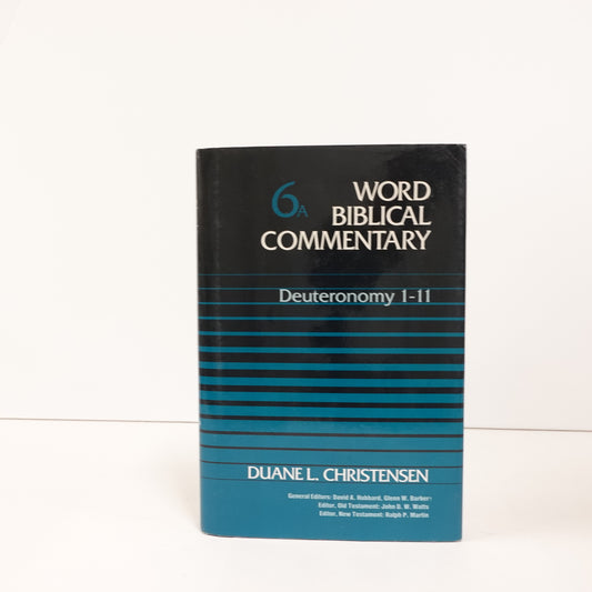 Deuteronomy 1-11: WBC Vol. 6A