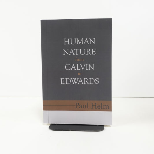 Human Nature from Calvin to Edwards