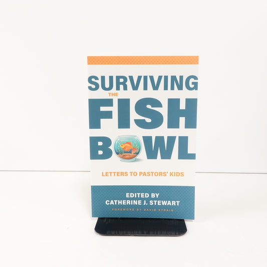 Surviving the Fishbowl: Letters to Pastors' Kids