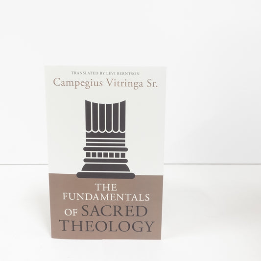 The Fundamentals of Sacred Theology