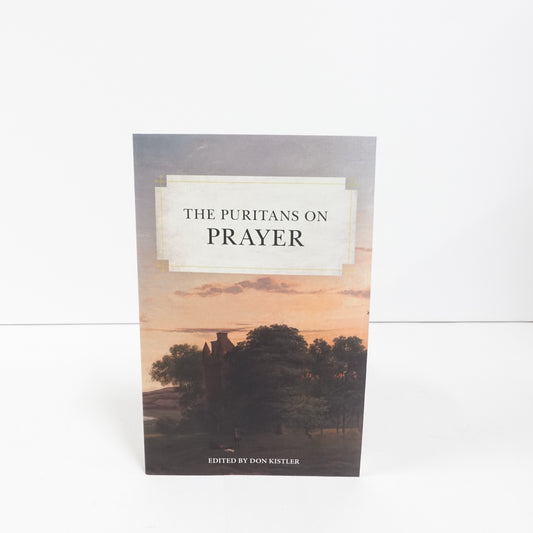 The Puritans on Prayer