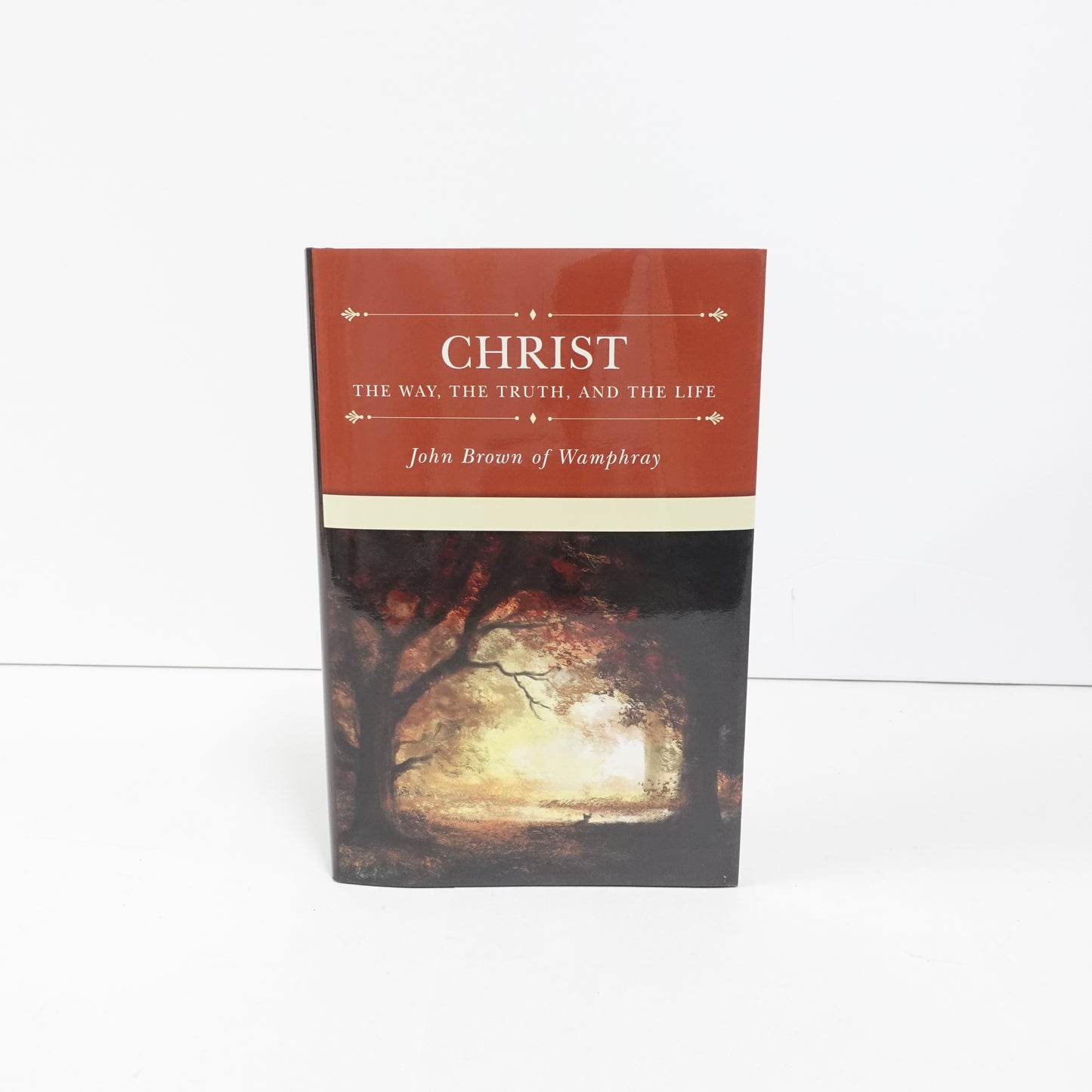 Christ: The Way, the Truth,  and the Life