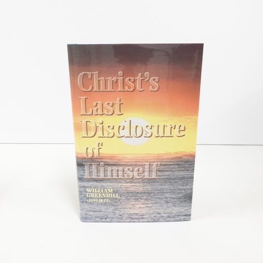 Christ's Last Disclosure of Himself