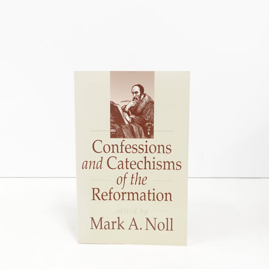 Confessions and Catechisms of the Reformation