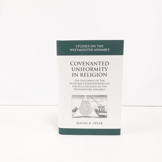 Covenanted Uniformity in Religion