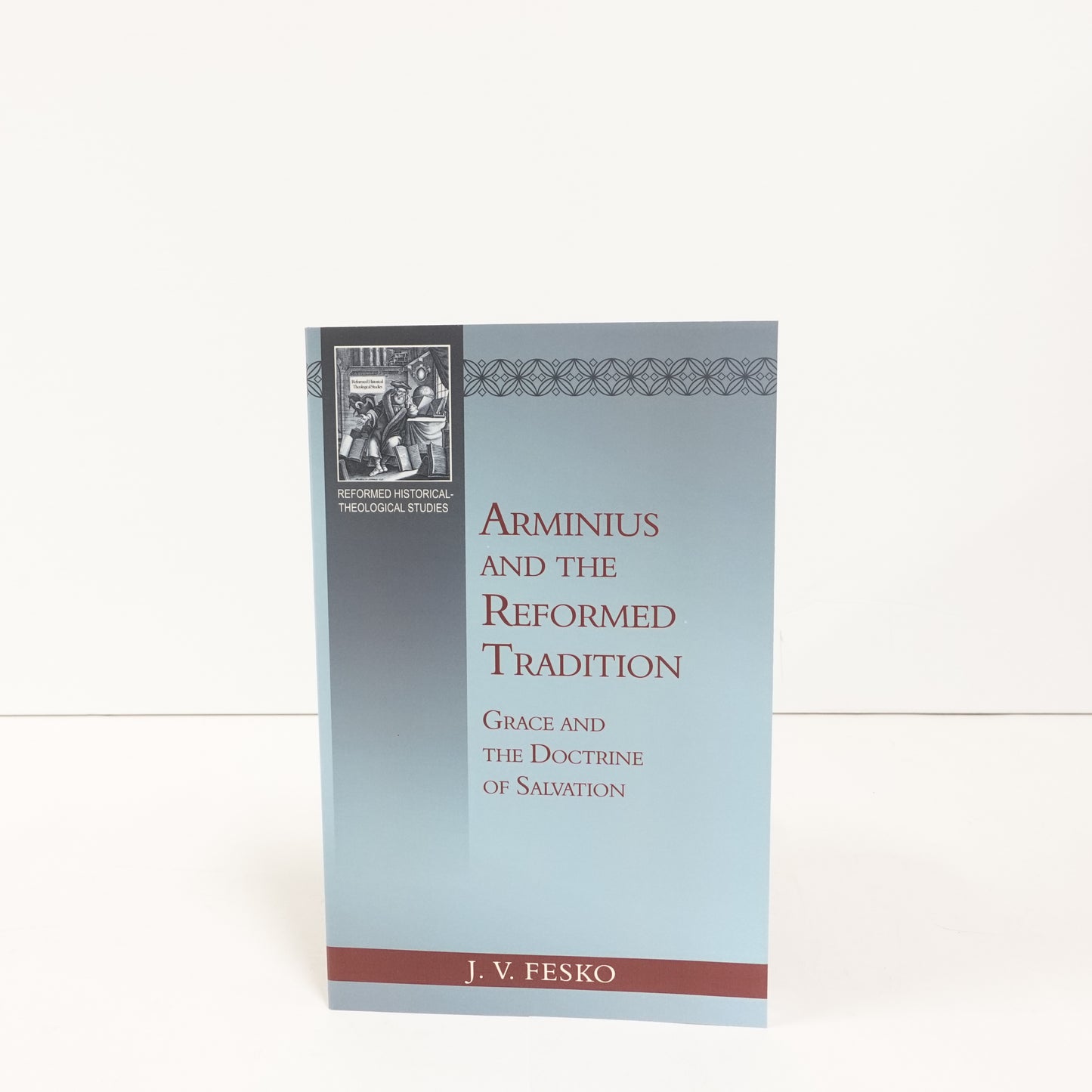 Arminius and the Reformed Tradition