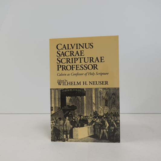 Calvinus Sacrae Scripturae Professor