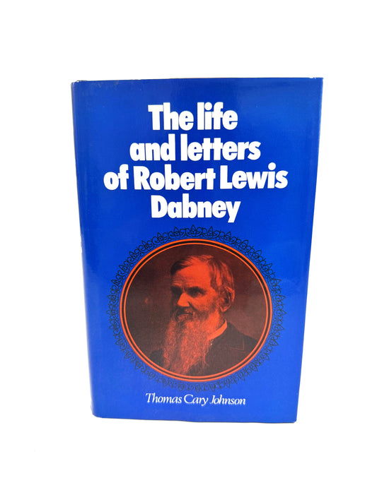 Life and letters of Robert Lewis Dabney