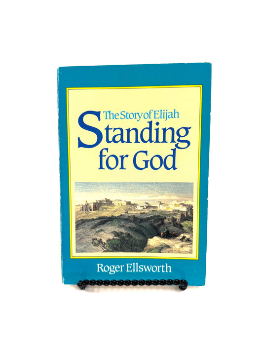 Standing for God: The Story of Elijah