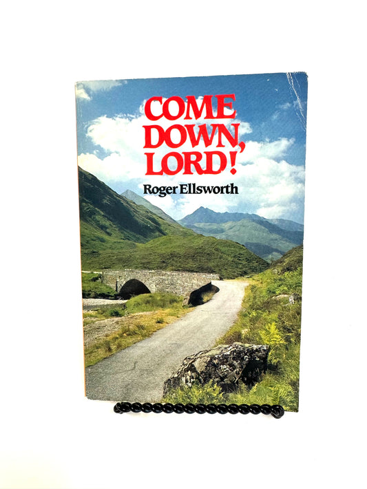 Come Down Lord!