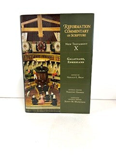 Galatians, Ephesians Vol. X Reformation Commentary on Scripture