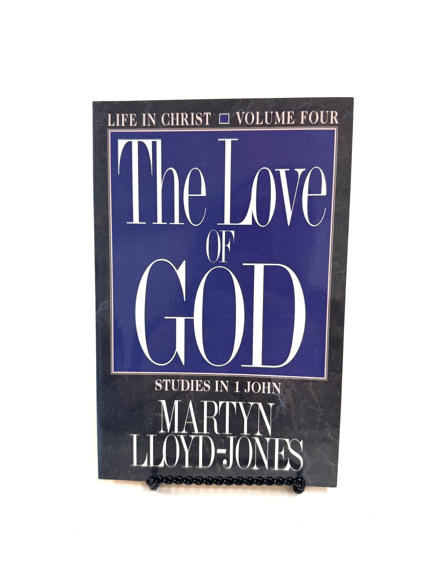 Love of God: Studies in 1 John Vol. 4