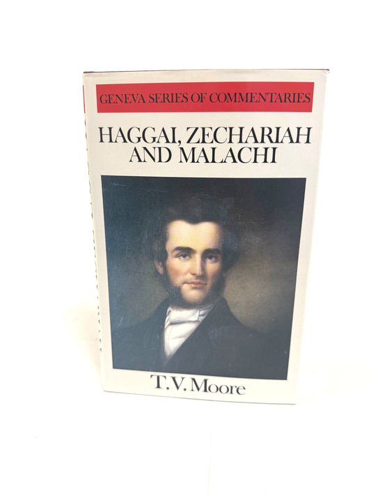 Geneva Commentaries: Haggai, Zechariah, and Malachi