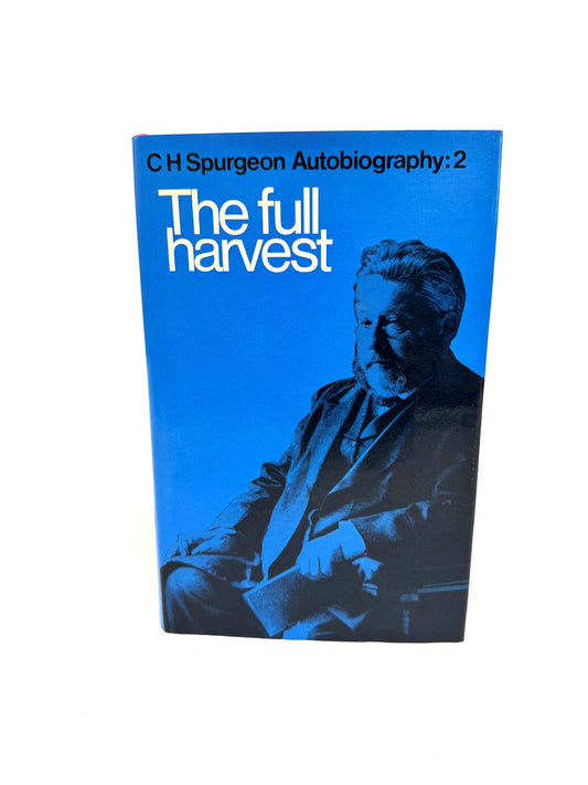 Full Harvest:  C.H. Spurgeon Autobiography Vol. 2