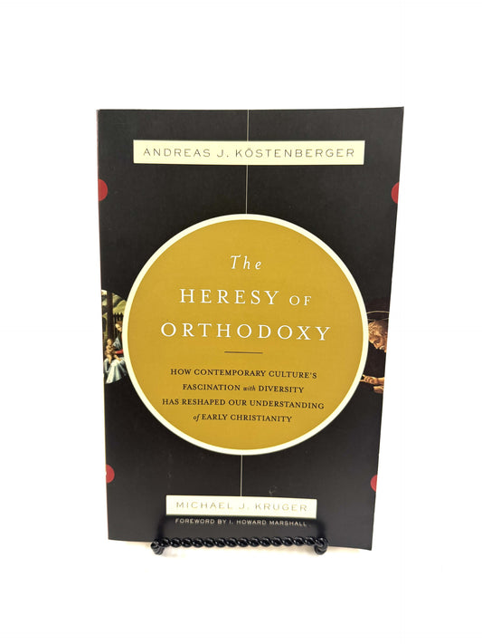 Heresy of Orthodoxy
