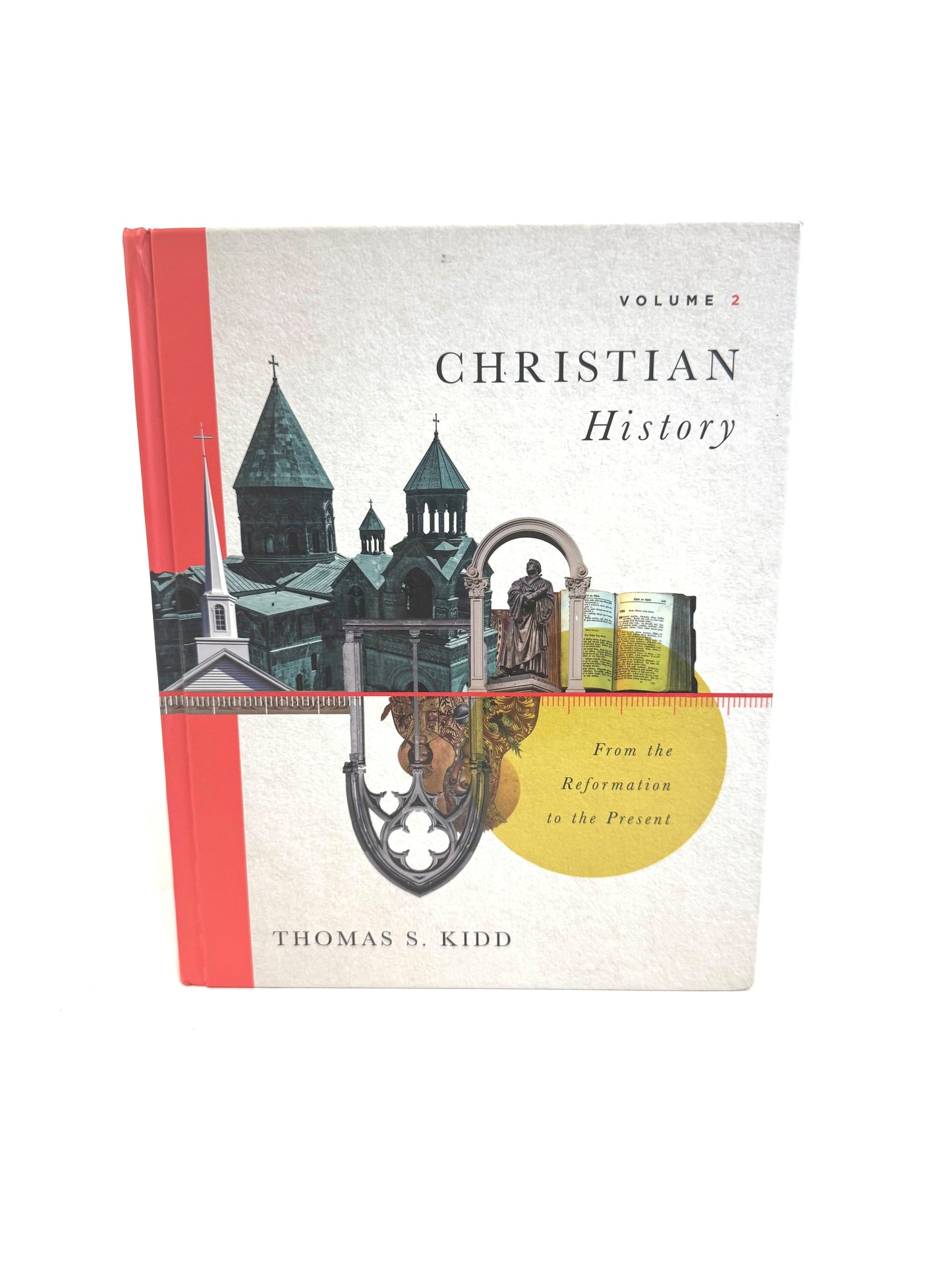 Christian History, Volume 2: From the Reformation to the Present