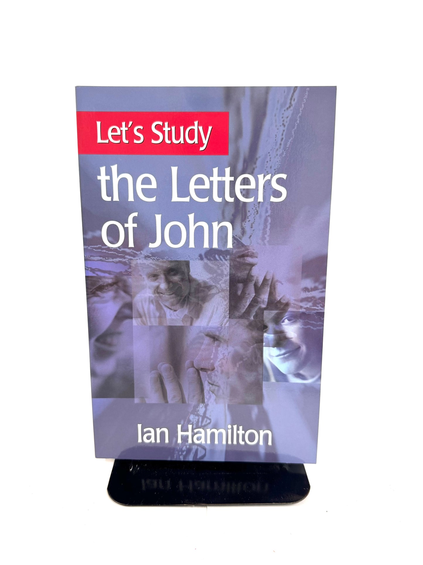 Let's Study The Letters of John