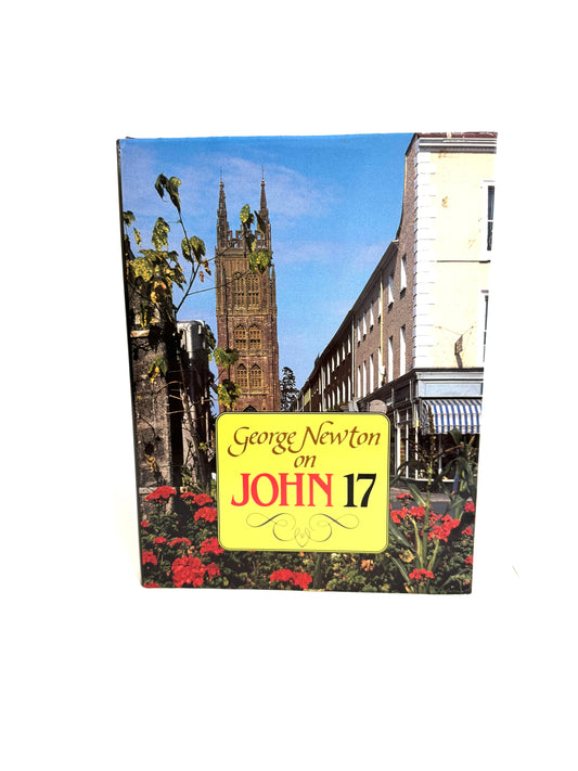George Newton on John 17