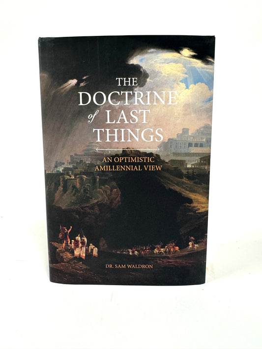 The Doctrine of Last Things