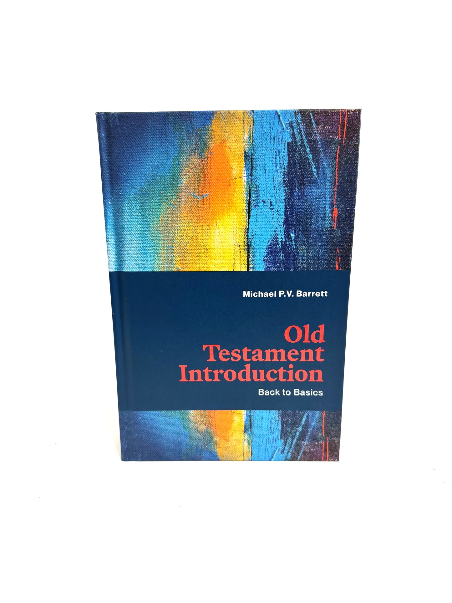 Old Testament Introduction Back to Basics