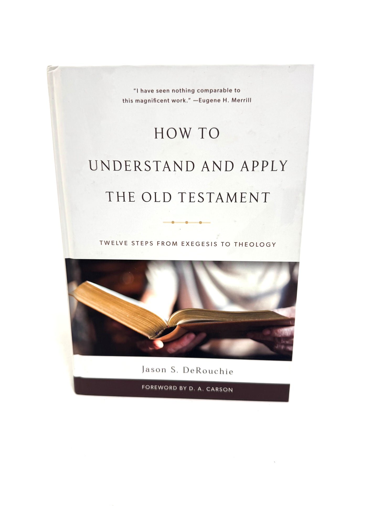 How to Understand and Apply the Old Testament