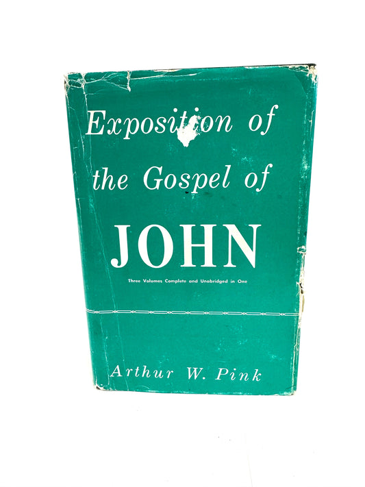 Exposition of the Gospel of John:  3 volumes in 1