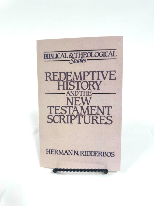 Redemptive History and the New Testament Scriptures