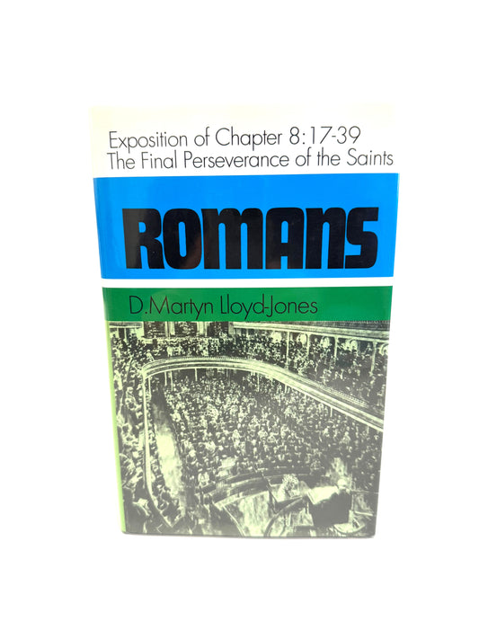 The Final Perseverance of the Saints:  Romans 8:17-19