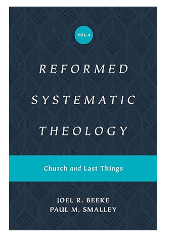 Reformed Systematic Theology Vol. 4 (Now Available)