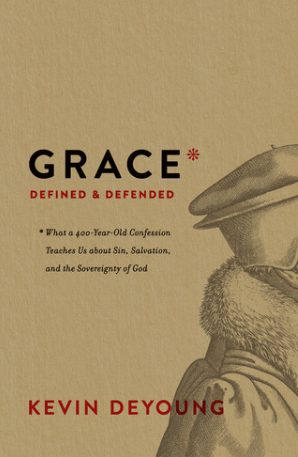 Grace Defined and Defended (New)