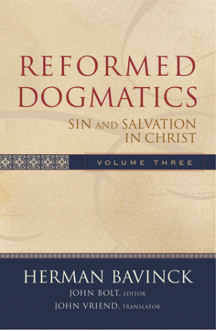 Reformed Dogmatics:  Sin and Salvation in Christ Vol. 3