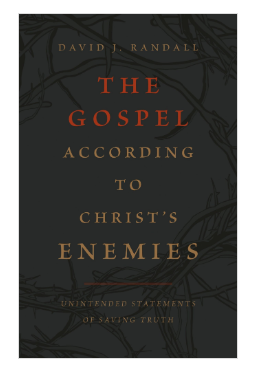 Gospel According to Christ's Enemies