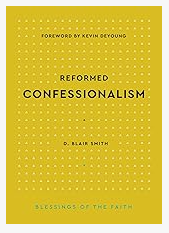 Reformed Confessionalism