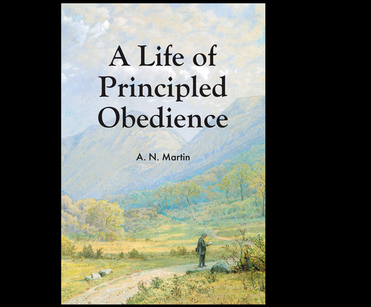 A Life of Principled Obedience