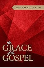 Grace of the Gospel (2021 Puritan Conference)
