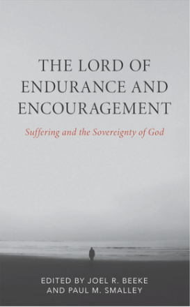 The Lord of Endurance and Encouragement (2023 Puritan Conference)