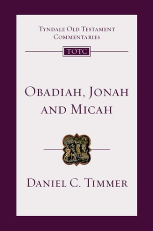 Obadiah, Jonah and Micah: Tyndale OT Commentary