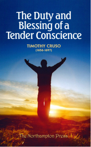 The Duty and Blessing of a Tender Conscience
