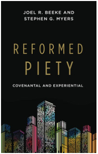 Reformed Piety: Covenantal and Experiential