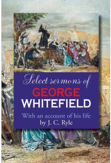 Select Sermons of George Whitefield